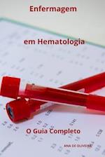 Enfermagem em Hematologia O Guia Completo