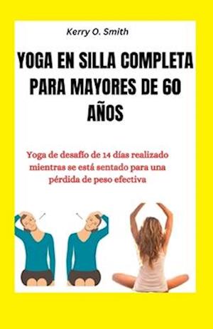 Yoga En Silla Completa Para Mayores de 60 Años