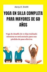 Yoga En Silla Completa Para Mayores de 60 Años