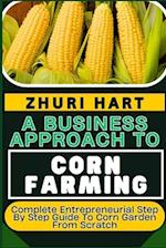 A Business Approach to Corn Farming