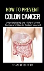 How To Prevent Colon Cancer