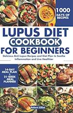 Lupus Diet Cookbook for Beginners
