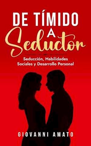 De Tímido a Seductor