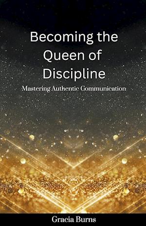 Becoming The Queen of Discipline