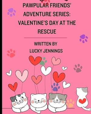 Valentine's Day at the Rescue