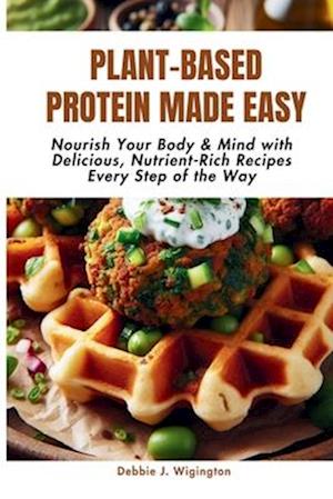 Plant-Based Protein Made Easy