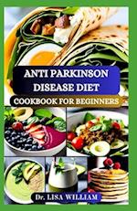 Anti Parkinson Disease Diet Cookbook for Beginners