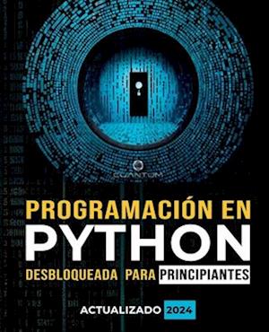 Programación en Python Desbloqueada para Principiantes