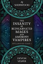 The Insanity of Reincarnated Mages and Amorous Vampires