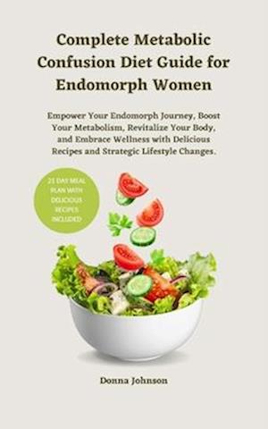 Complete Metabolic Confusion Diet Guide for Endomorph Women
