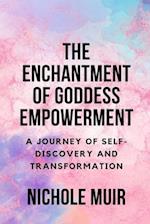 The Enchantment of Goddess Empowerment