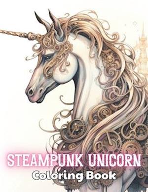 Steampunk Unicorn Coloring Book