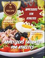 70 Recipe Appetizers For Athletes