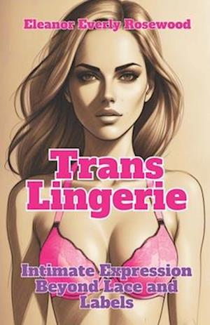 Trans Lingerie