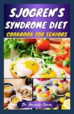 Sjogren's Syndrome Diet Cookbook for Seniors