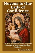 Novena prayer to Our Lady of Confidence