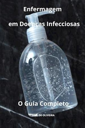 Enfermagem em Doenças Infecciosas O Guia Completo