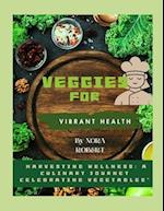 Veggies for Vibrant health