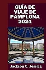 Guia de viagem de Pamplona 2024