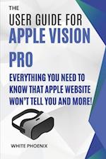 The User Guide for Apple Vision Pro