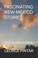 Fascinating New Mexico Stories