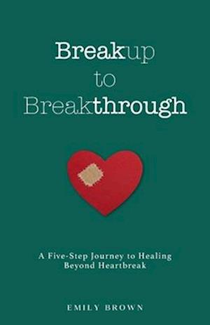 Breakup to Breakthrough