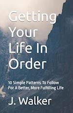 Getting Your Life In Order