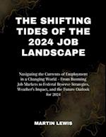 The Shifting Tides of the 2024 Job Landscape