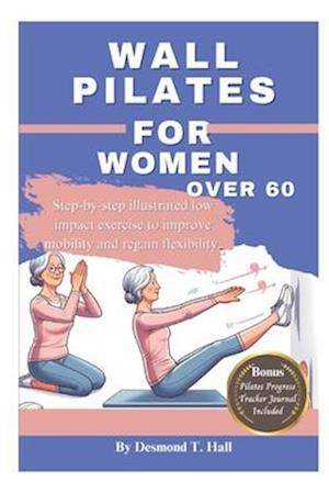 Wall Pilates For Women Over 60