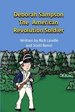 Deborah Sampson The American Revolution Soldier