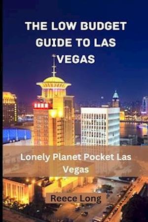 The Low Budget Guide to Las Vegas