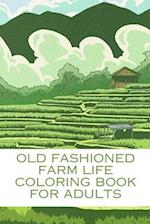 Old Fashioned farm life coloring book for adults.