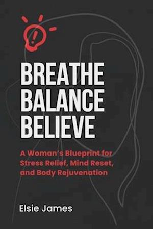 Breath, Balance, Believe