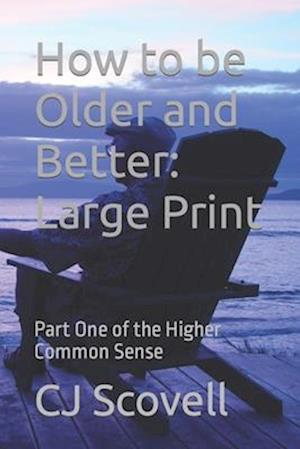 How to be Older and Better Large Print