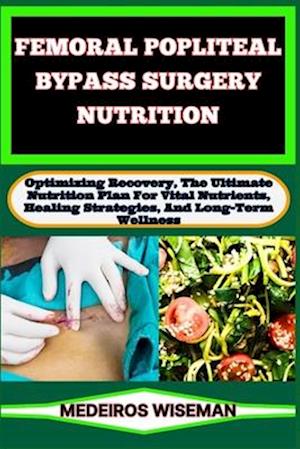 Femoral Popliteal Bypass Surgery Nutrition