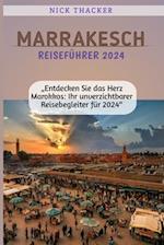 Marrakesch Reiseführer 2024