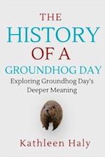 The History Of A Groundhog Day