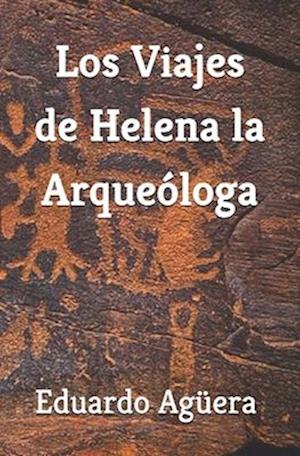 Los viajes de Helena la arqueóloga