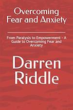 Overcoming Fear and Anxiety