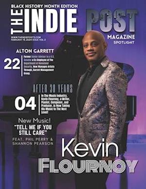 The Indie Post Kevin Flournoy February 15, 2024 Issue Vol. 2