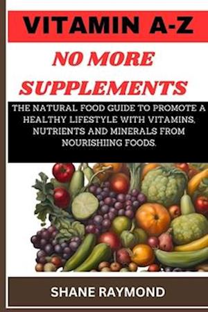 Vitamin A-Z No More Supplements