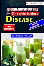 Juicing and Smoothies for Chronic Kidney Disease