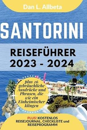 SANTORINI Reiseführer 2023 - 2024