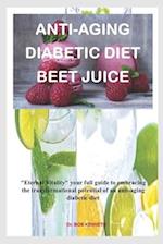 Anti-Aging Diabetic Diet Beet juice