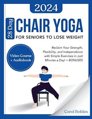 28 Day Chair Yoga for Seniors to Lose Weight