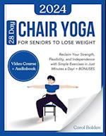 28 Day Chair Yoga for Seniors to Lose Weight