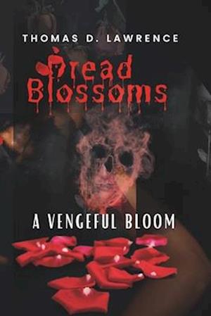 Dread Blossoms