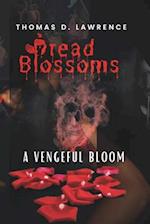 Dread Blossoms