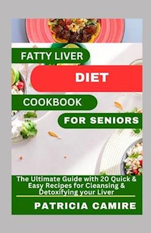 Fatty Liver Diet Cookbook for Seniors