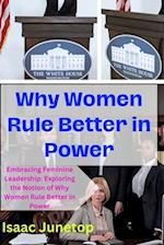 Why Women Rule Better in Power
